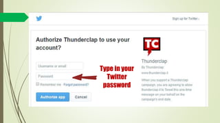 Type in your
Twitter
password
 