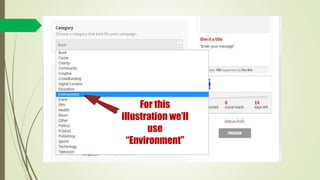 For this
illustration we’ll
use
“Environment”
 