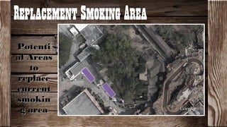 PotentiPotenti
al Areasal Areas
toto
replacereplace
currentcurrent
smokinsmokin
g areag area
 