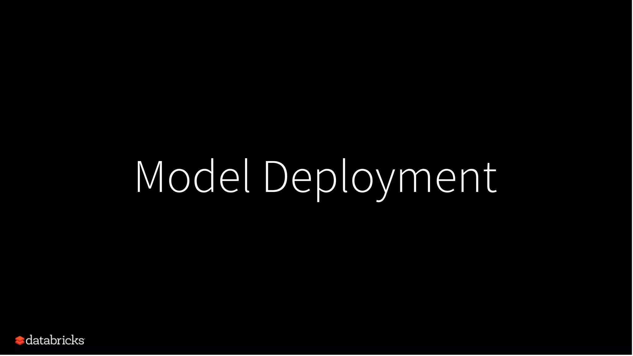 Model Deployment
 