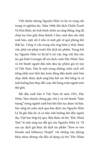 Viết nhiều nhưng Nguyễn Hiến Lê lại vô cùng cẩn
trọng và nghiêm túc. Năm 1968, khi dịch Chiến Tranh
Và Hoà Bình, do tình h...