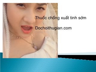 Thuốc chống xuất tinh sớm
Dochoithugian.com

 