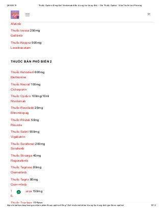 28/6/2019 Thuốc Opdivo 40mg/4ml Nivolumab điều trị ung thư trúng đích – Giá Thuốc Opdivo - Nhà Thuốc Lan Phương
https://nhathuoclanphuong.com/san-pham/thuoc-opdivo-40mg-10ml-nivolumab-dieu-tri-ung-thu-trung-dich-gia-thuoc-opdivo/ 10/12
Thuốc Genotropin 12mg
Somatropin
Thuốc Giotrif 40mg
Afatinib
Thuốc Iressa 250mg
Gefitinib
Thuốc Keppra 500mg
Levetiracetam
THUỐC BÁN PHỔ BIẾN 2
Thuốc Ketosteril 600mg
Methionine
Thuốc Neoral 100mg
Ciclosporin
Thuốc Opdivo 100mg/10ml
Nivolumab
Thuốc Revolade 25mg
Eltrombopag
Thuốc Rilutek 50mg
Riluzole
Thuốc Sabril 500mg
Vigabatrin
Thuốc Sorafenat 200mg
Sorafenib
Thuốc Stivarga 40mg
Regorafenib
Thuốc Tagrisso 80mg
Osimertinib
Thuốc Tagrix 80mg
Osimertinib
Thuốc Tarceva 150mg
Erlotinib
Thuốc Tracleer 125mg
 
 