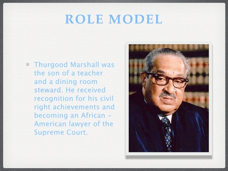 Thurgood Marshall Role Model