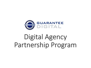 Digital Agency 
Partnership Program 
 