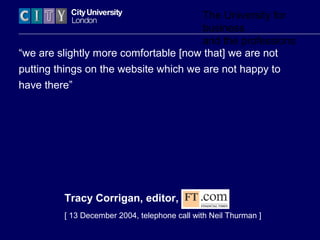 The University for
business
and the professions
“we are slightly more comfortable [now that] we are not
putting things on ...