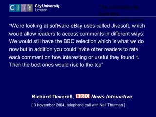 The University for
business
and the professions
“We’re looking at software eBay uses called Jivesoft, which
would allow re...