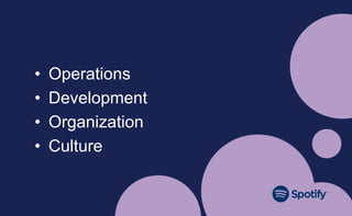 • Operations
• Development
• Organization
• Culture
 