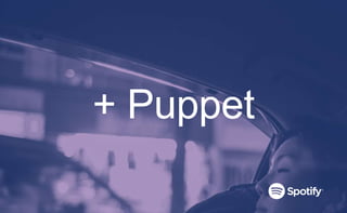 + Puppet
 