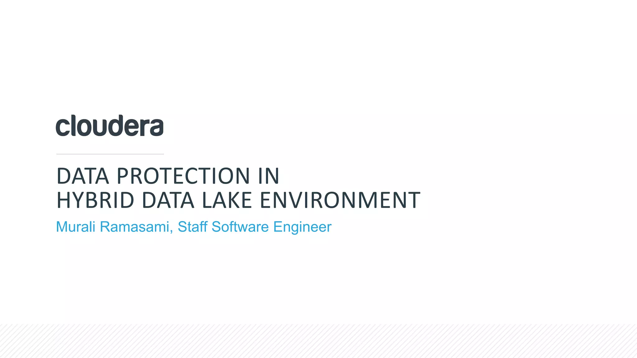 Data Protection in Hybrid Enterprise Data Lake Environment | PPT
