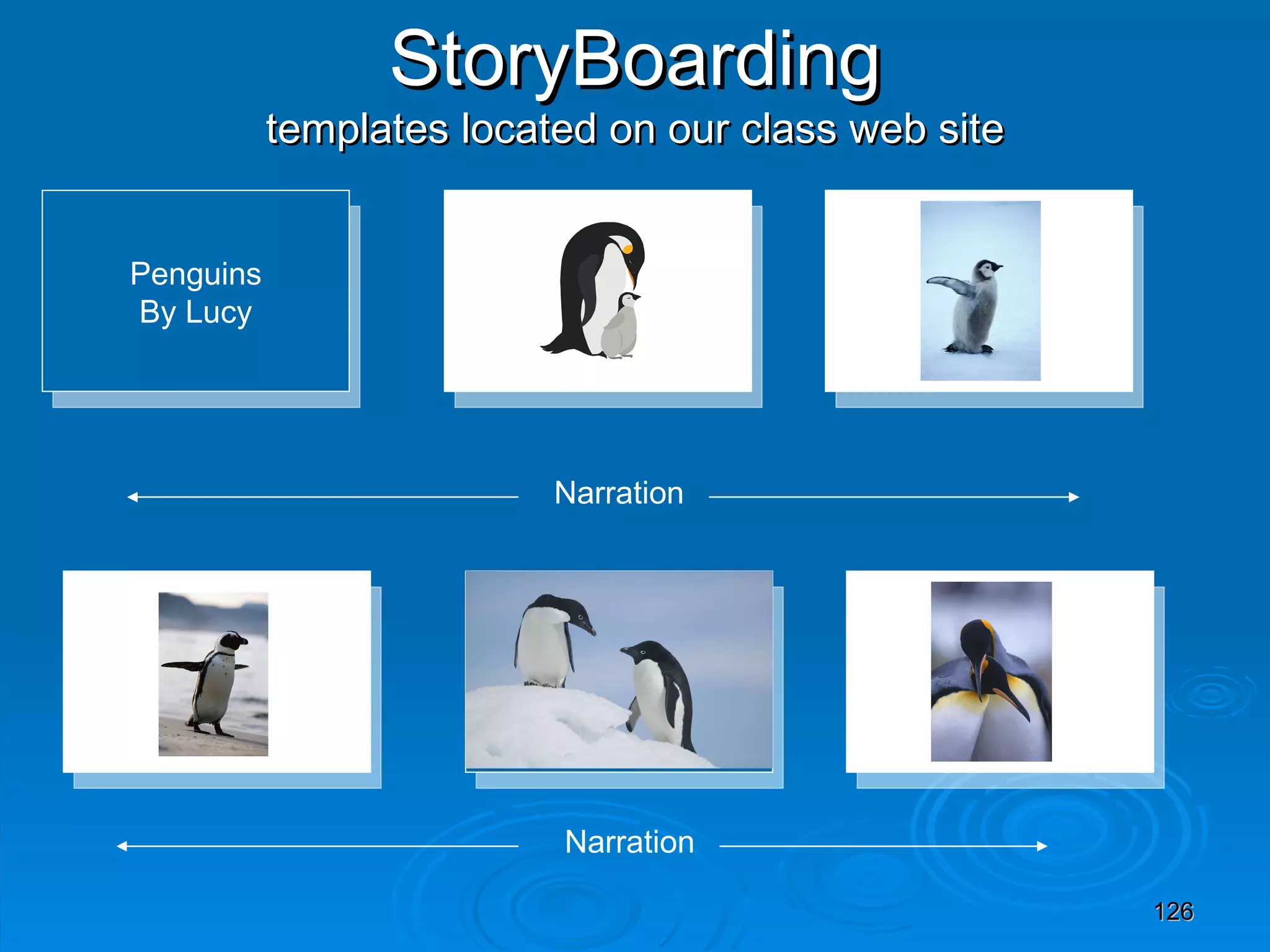 Penguins By Lucy Narration StoryBoarding templates located on our class web site Narration 