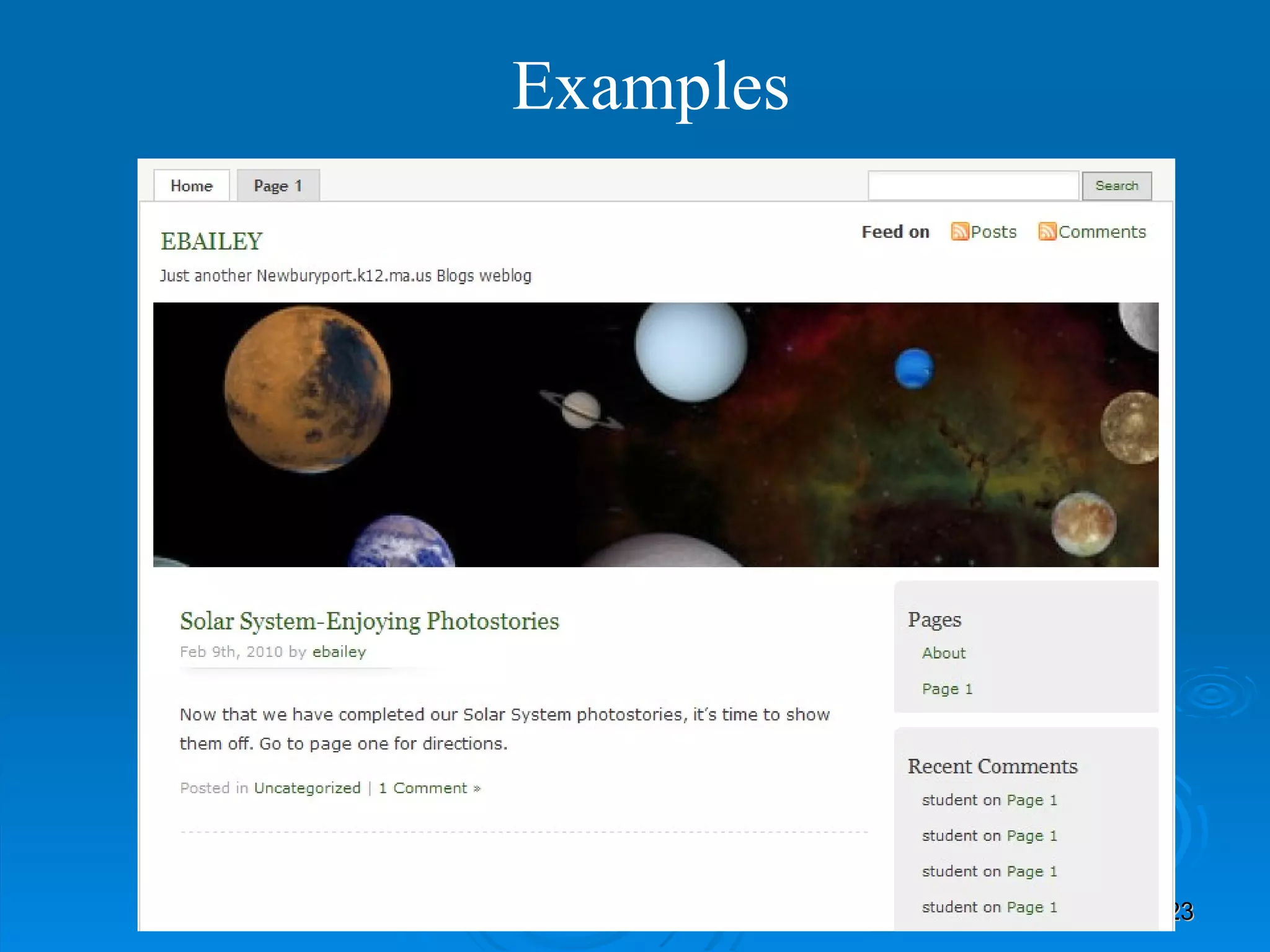 Examples http://www.newburyport.k12.ma.us/blogs/ebailey / 