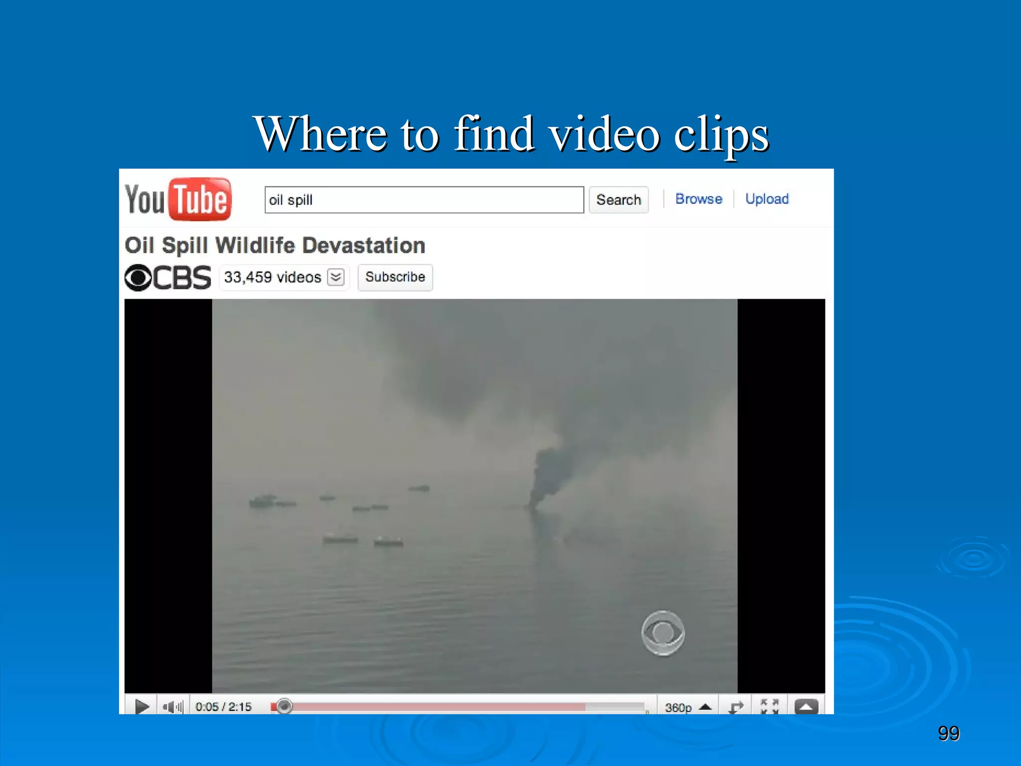 Where to find video clips 