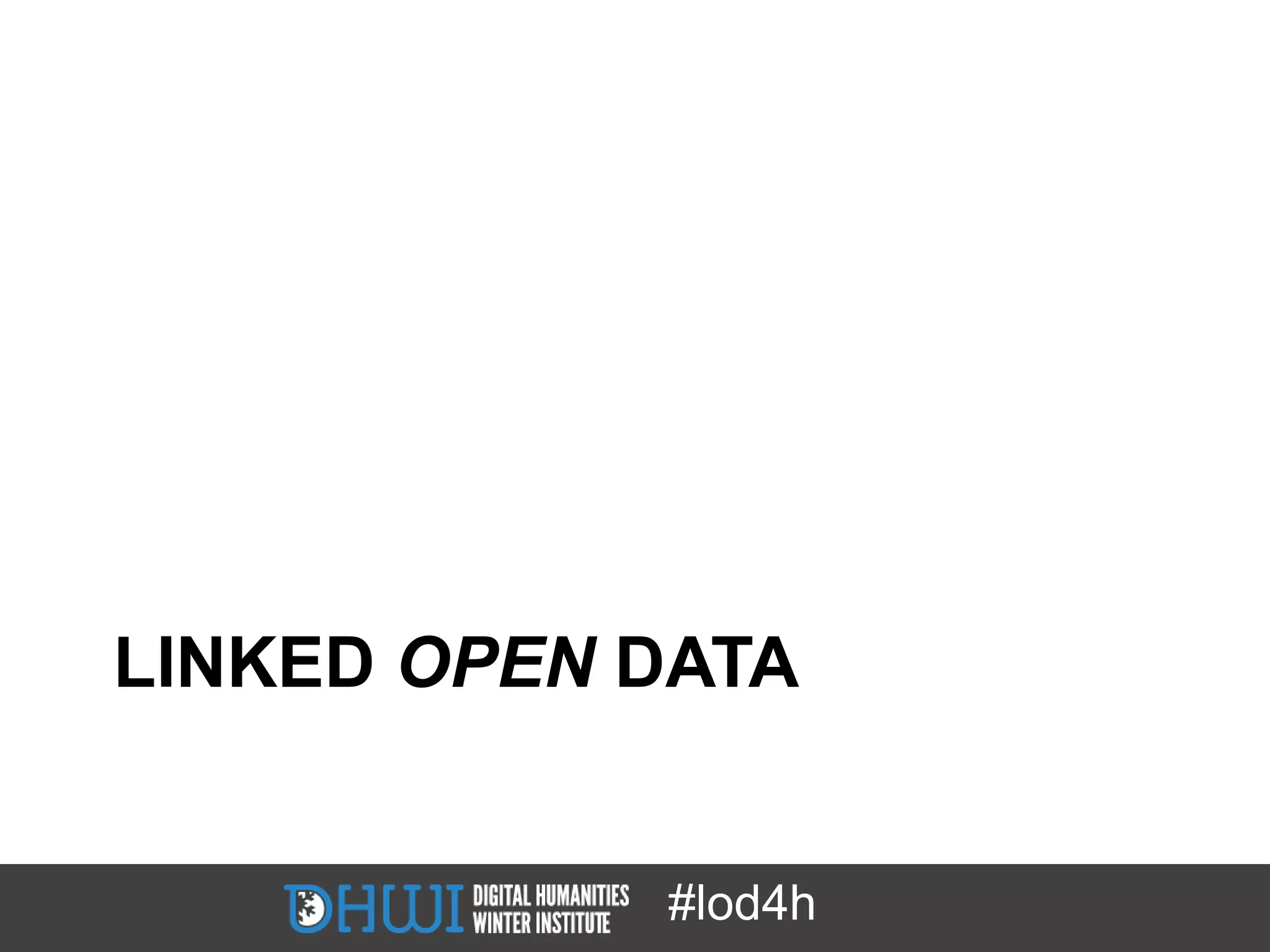 LINKED OPEN DATA


            #lod4h
 