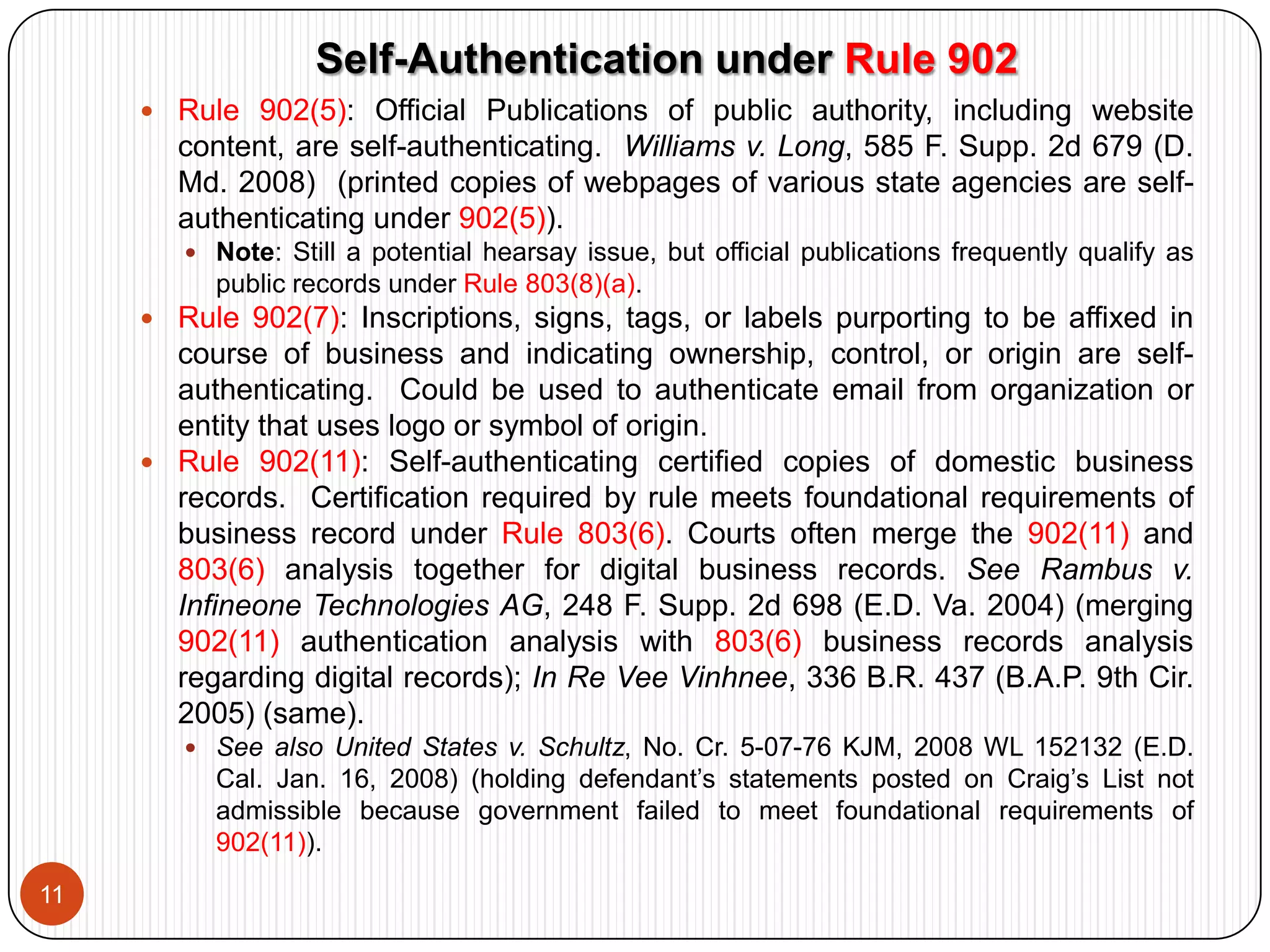 Relevance7Rule 401:  Does ESI/digital evidence have “any tendency” to prove or disprove fact that is of “consequence” to trialFocus is on claims/charges and defenses raised by charges/pleadingsLow threshold to meetNote Rule 104(e):  Distinction between admissibility and weight/credibility 
