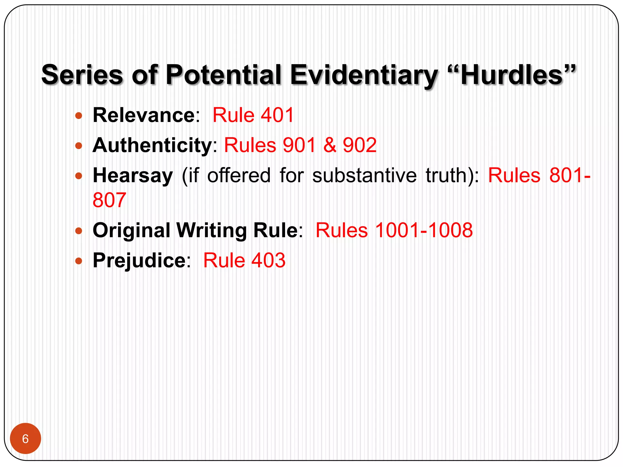 Rule 803(6):  Business record (regularity vs. reliability)