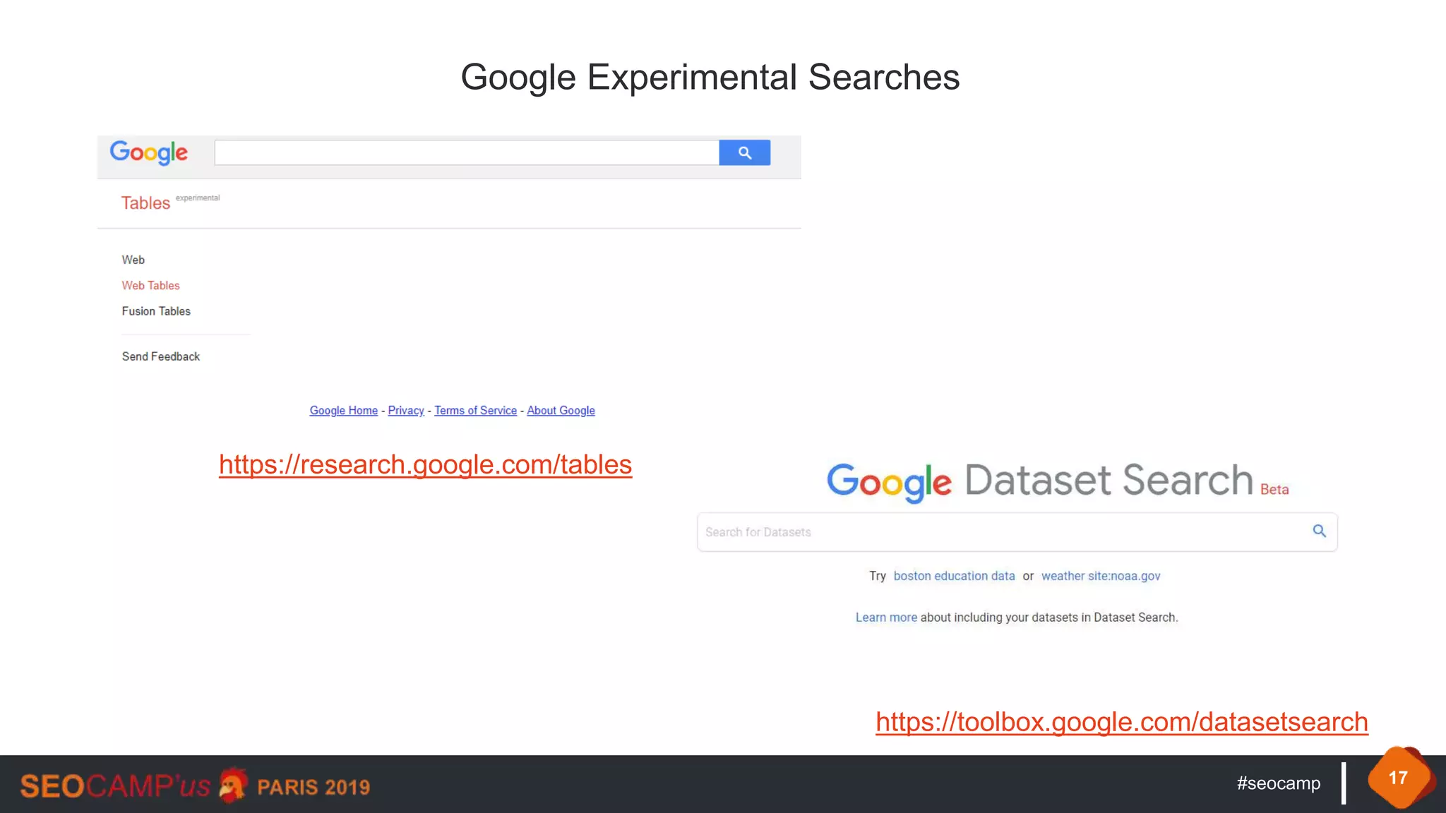 #seocamp 17
Google Experimental Searches
https://research.google.com/tables
https://toolbox.google.com/datasetsearch
 