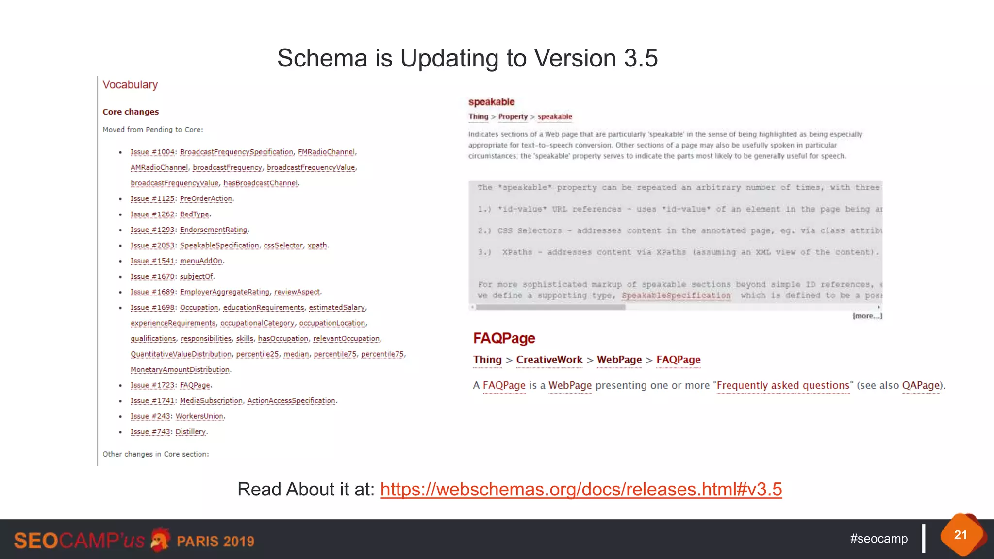 #seocamp 21
Schema is Updating to Version 3.5
Read About it at: https://webschemas.org/docs/releases.html#v3.5
 