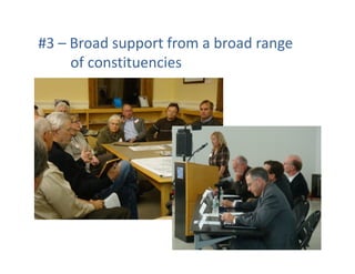 #3 – Broad support from a broad range
     of constituencies
 