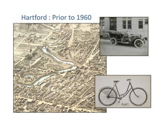 Hartford : Prior to 1960
 