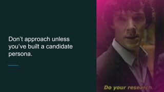 Connecting with candidates: Where, when, & how  |  Talent Connect 2017