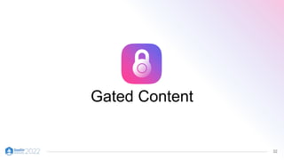 32
Gated Content
 