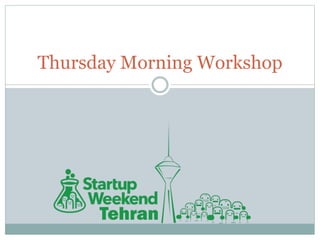Thursday Morning Workshop 
 