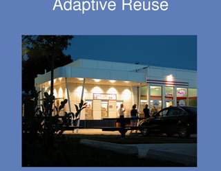 Adaptive Reuse
 