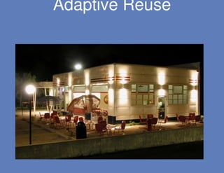 Adaptive Reuse
 