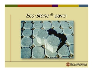 Eco-Stone ® paver
 