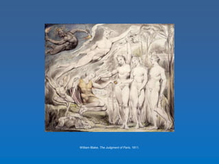 William Blake, The Judgment of Paris, 1811. 
