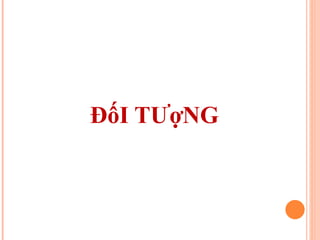 ĐốI TƯợNG 