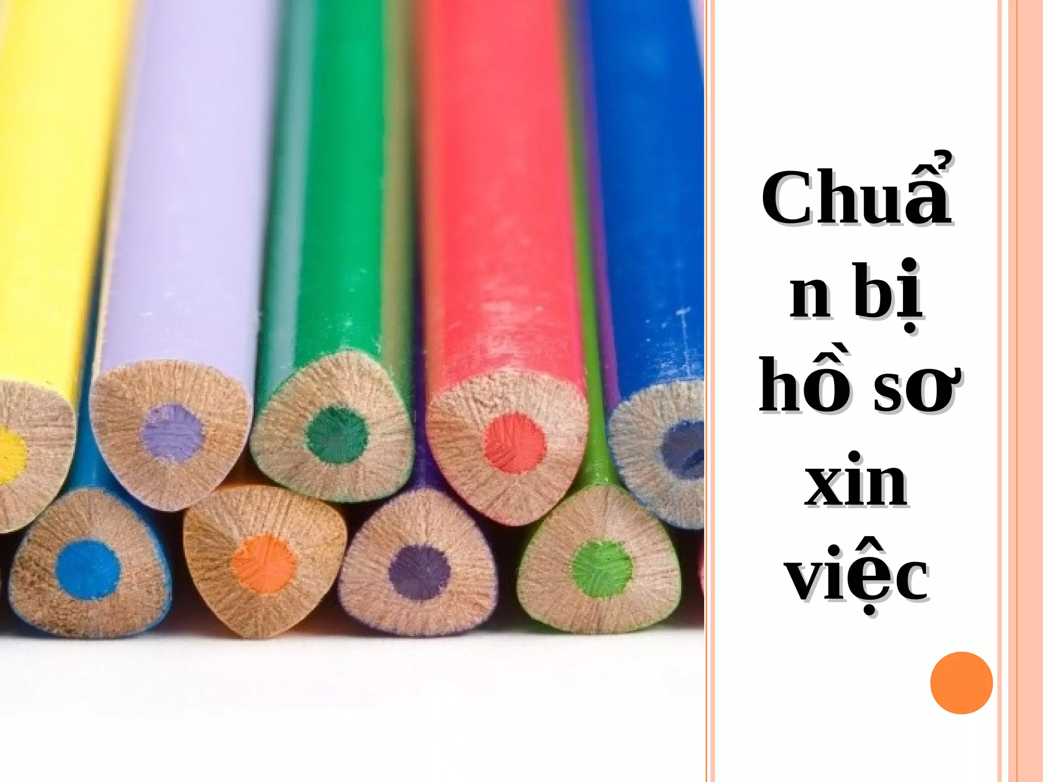 ChuẩChuẩ
n bịn bị
h sồ ơh sồ ơ
xinxin
vi cệvi cệ
 