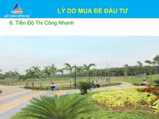LÝ DO MUA ĐỂ ĐẦU TƯ
6. Tiến Độ Thi Công Nhanh
 
