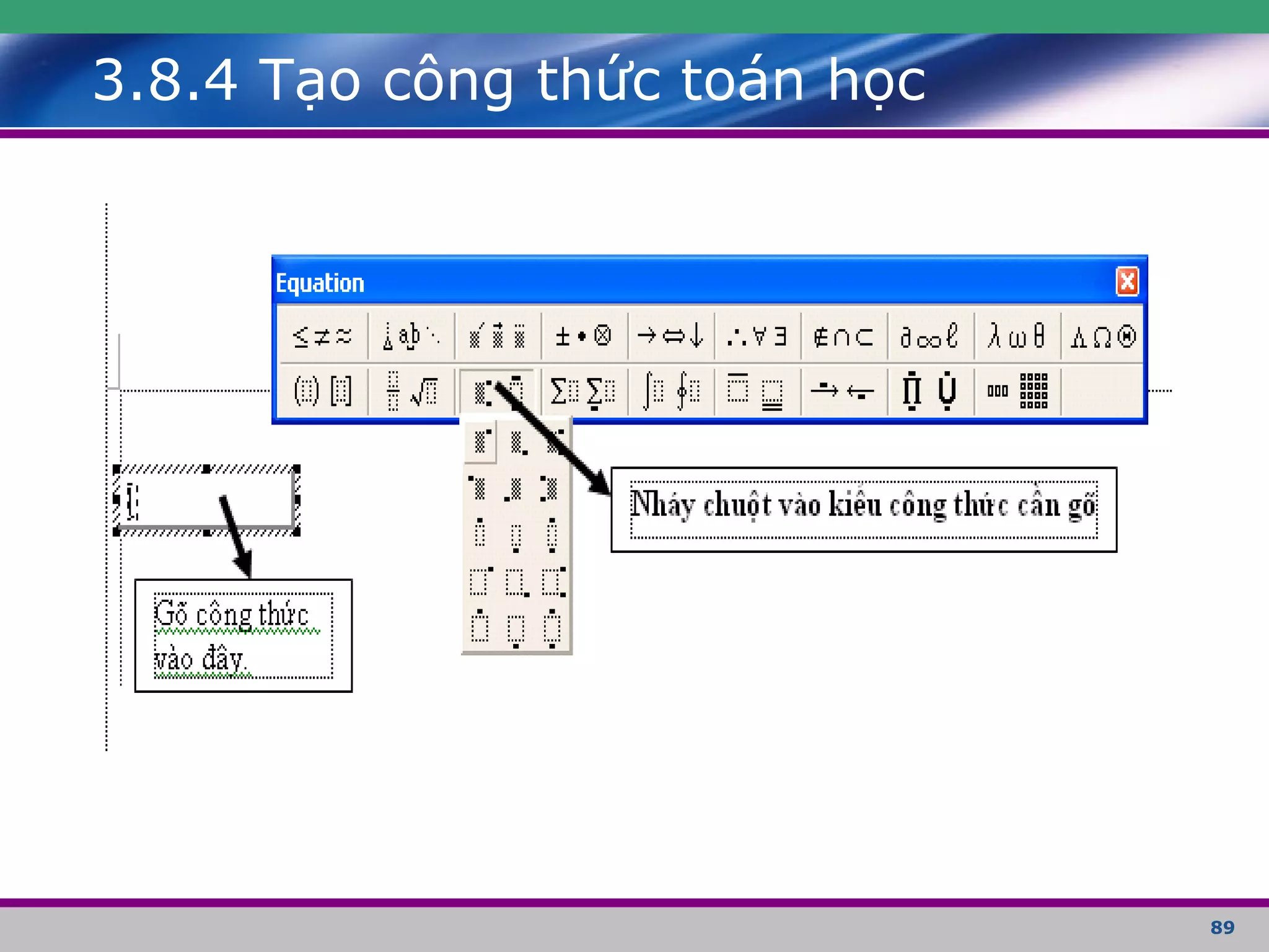 89
3.8.4 Tạo công thức toán học
 