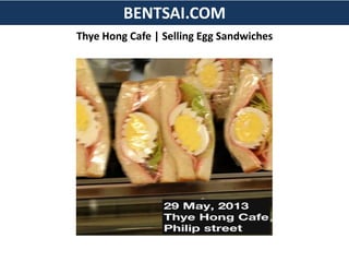 BENTSAI.COM
Thye Hong Cafe | Selling Egg Sandwiches
 