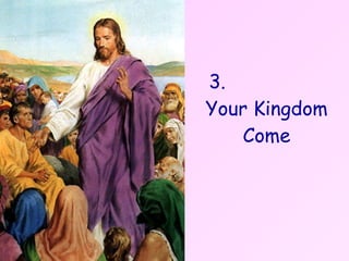 3.  Your Kingdom Come 