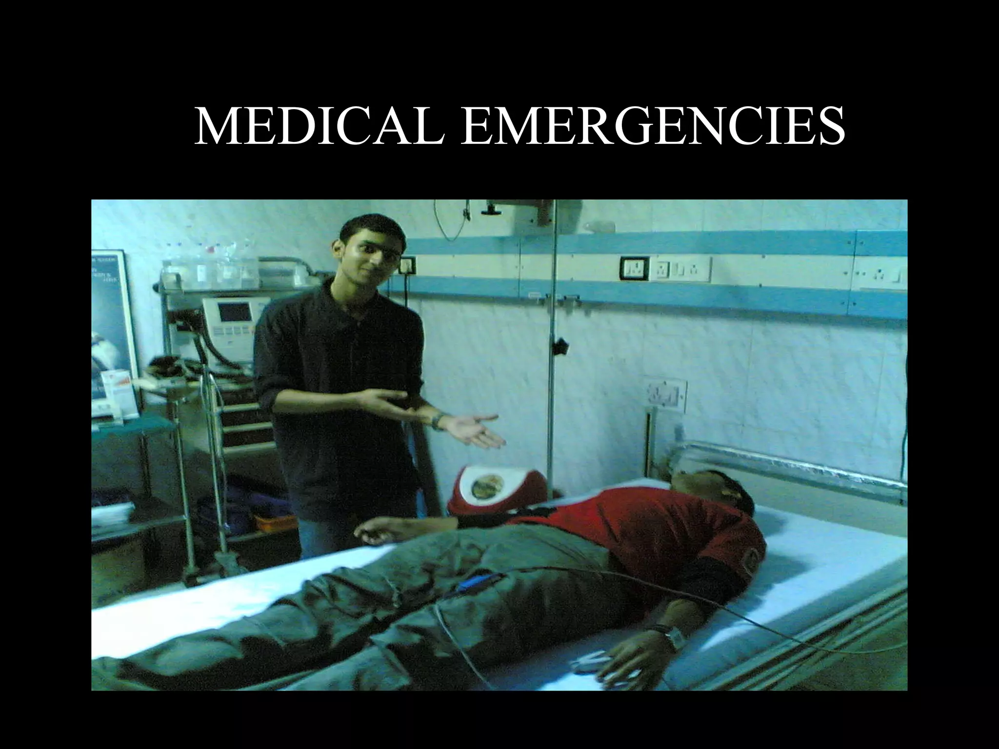 MEDICAL EMERGENCIES
 