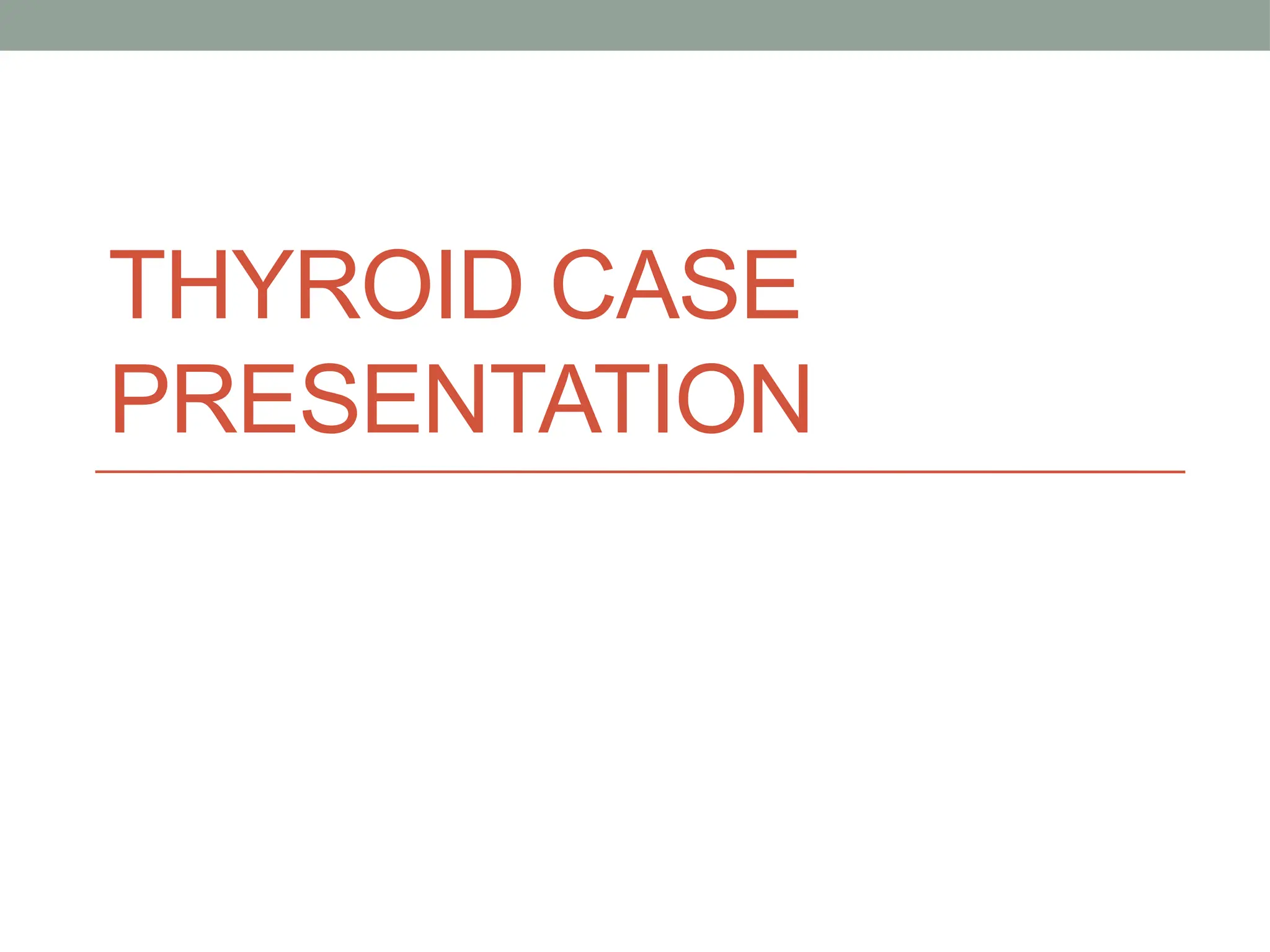 Thyroid Case Presentation Multinodular Goitre Pptx