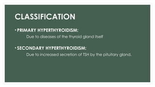 Hyperthyroidism Classification Comprehensive Overview of Thyroid Diseases: Diagnosis and Management | PPTX
