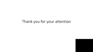Thank you for your attention
 