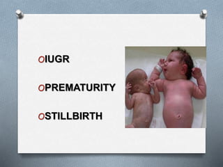 OIUGR
OPREMATURITY
OSTILLBIRTH
 