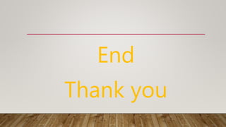 End
Thank you
 