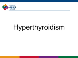Hyperthyroidism
 