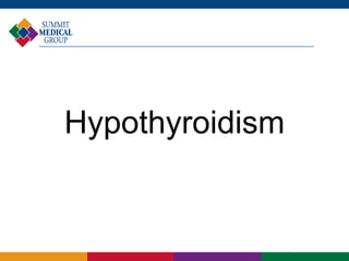 Hypothyroidism
 