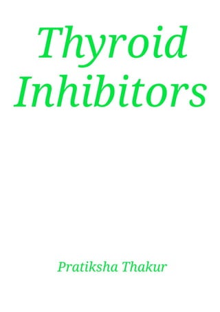 Thyroid Inhibitors 