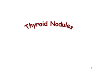 Thyroid Nodules 