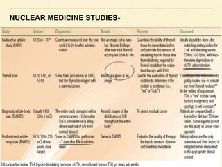 NUCLEAR MEDICINE STUDIES-
 