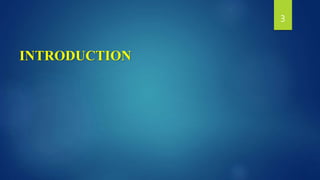INTRODUCTION
3
 