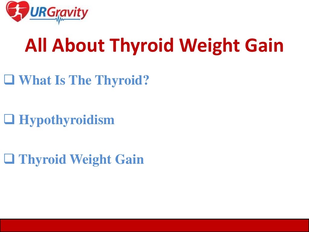 Thyroid weight gain